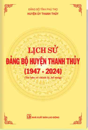 Lịch sử Đảng bộ Huyện Thanh Thủy 1947-2024